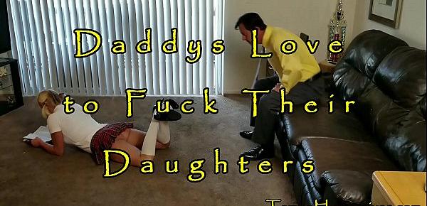  Daddys Love to Fuck Their DAUGHTERS
